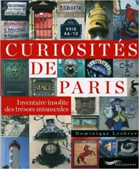 10 книг о Париже от Анны Матвеевой Редкости Парижа. Необычайный перечень крохотных чудес
