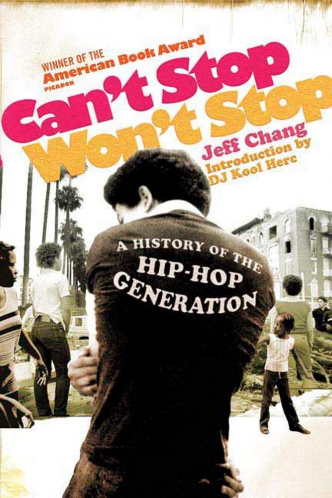 Д.Чанг. «Я не могу остановить - я не буду останавливать. История поколения хип-хоп».