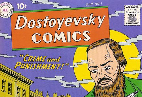 Dostoevsky Comics: Raskol. Robert Sikoryak, Drawn and Quarterly, Montreal, 2009.