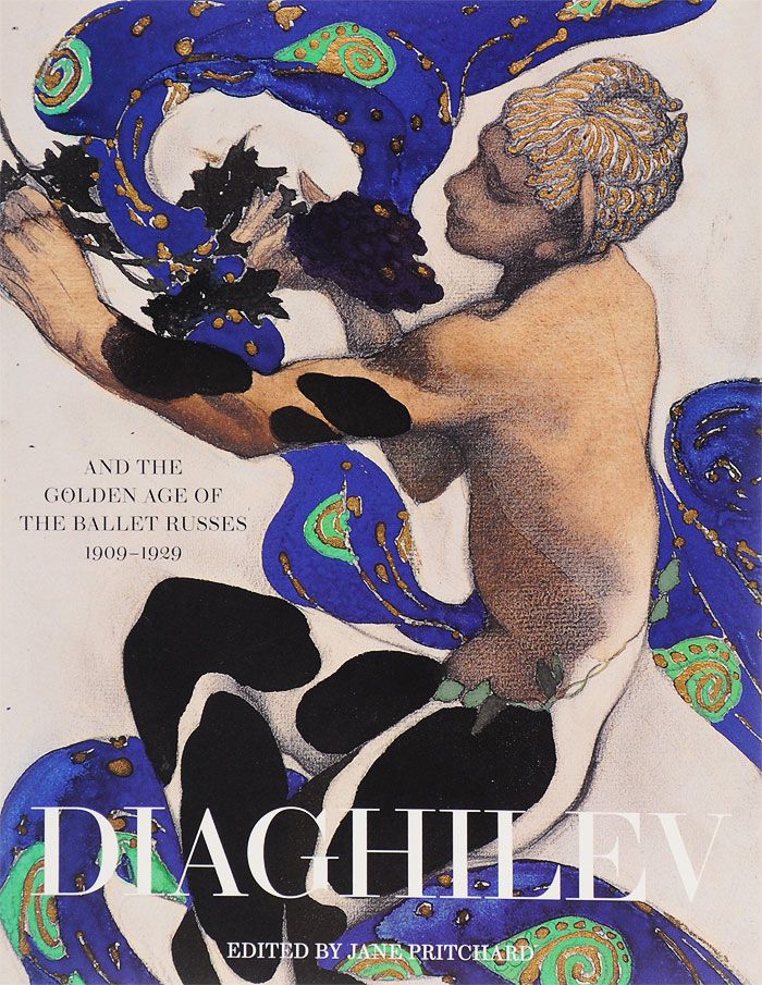 Обложка книги Diaghilev and the Golden age of the Ballet Russes 1909—1929 (Jane Pritchard). / knigi-pro-russkie-balety.ru